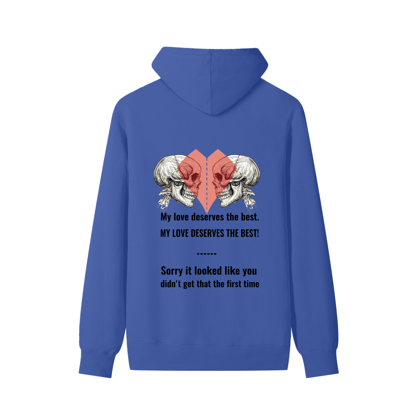 My love deserves the best ,Skulls love